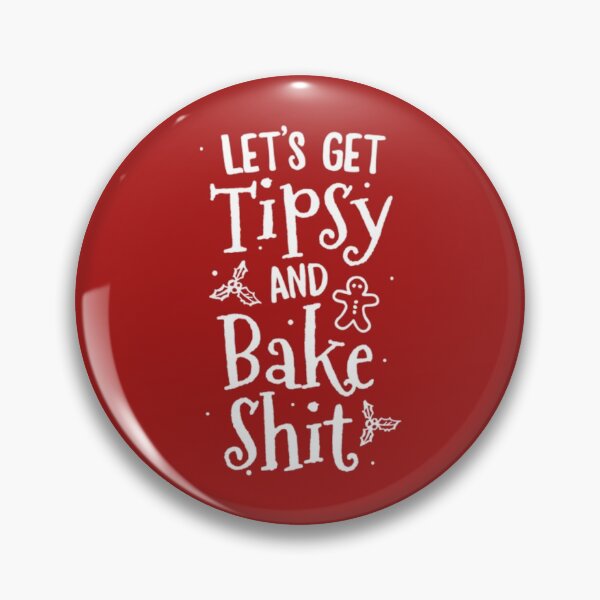 Artikelvorschau, lass uns beschwipst werden und scheiße t-shirt weihnachtsplätzchen für Erwachsene backen entworfen und verkauft von ToxicGoddessCo.