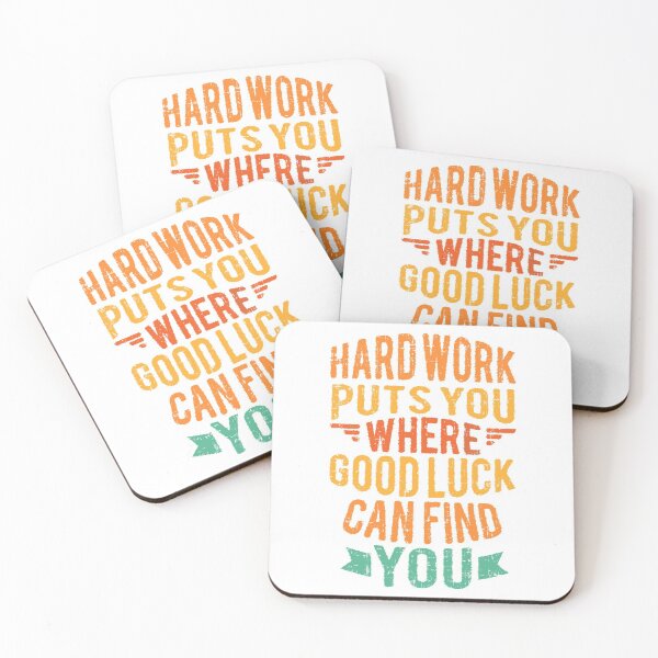 Item preview, Hard Work Puts You Where Good Luck Can Find You designed and sold by Vector Scout Lab.