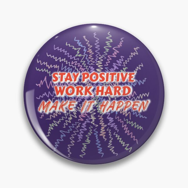 Item preview, stay positive, work hard, make it happen designed and sold by DKVanOss.