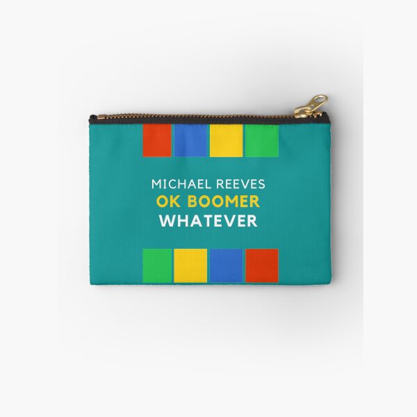 Item preview, micheal reeves ok boomer whatever       designed and sold by ToxicGoddessCo.