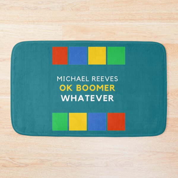 Item preview, micheal reeves ok boomer whatever       designed and sold by ToxicGoddessCo.