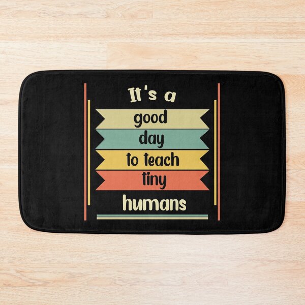 Item preview, funny teachers it's a good day to teach tiny humans design  designed and sold by Rami Khalifah.