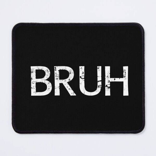 Item preview, BRUH designed and sold by Brian Kroijer.