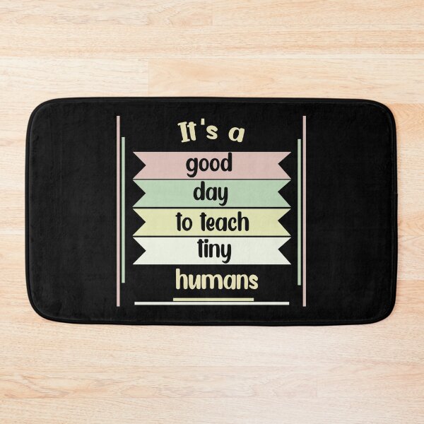 Item preview, funny teachers it's a good day to teach tiny humans design  designed and sold by Rami Khalifah.