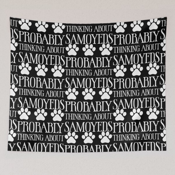 Item preview, Probably Thinking About Samoyeds - Samoyed Lovers Dog Lovers Sarcastic Funny Hilarious Present For Mom, Dad , Girlfriend Or Boyfriend designed and sold by Aymanclothings.
