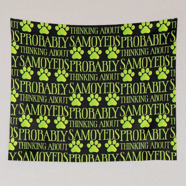 Item preview, Probably Thinking About Samoyeds - Samoyed Lovers Dog Lovers Sarcastic Funny Hilarious Present For Mom, Dad , Girlfriend Or Boyfriend designed and sold by Aymanclothings.