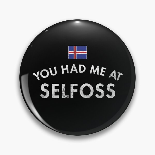 Item preview, You Had Me At Selfoss designed and sold by twHistory.