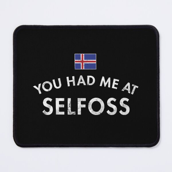 Item preview, You Had Me At Selfoss designed and sold by twHistory.