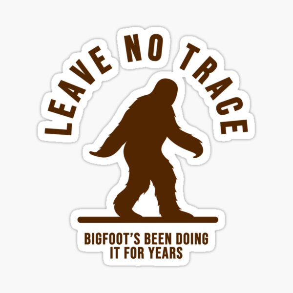 Aperçu de l'œuvre Ne laissez aucune trace Bigfoot créée et vendue par statonka.