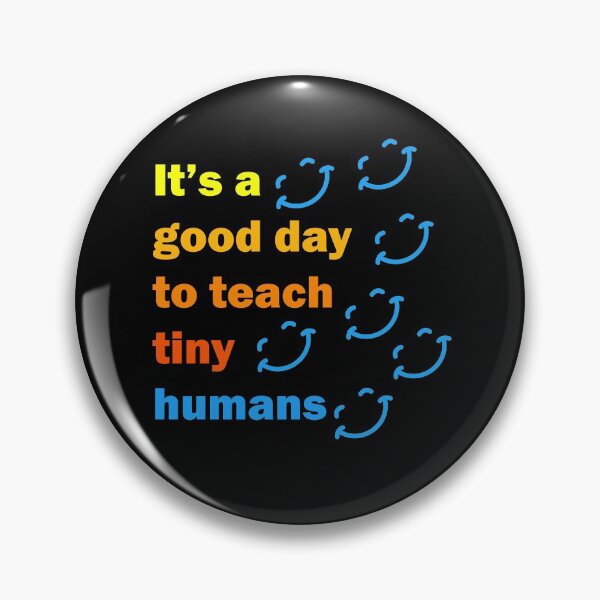 Item preview, funny teachers it's a good day to teach tiny humans design  designed and sold by Rami Khalifah.