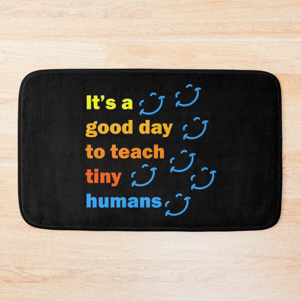 Item preview, funny teachers it's a good day to teach tiny humans design  designed and sold by Rami Khalifah.