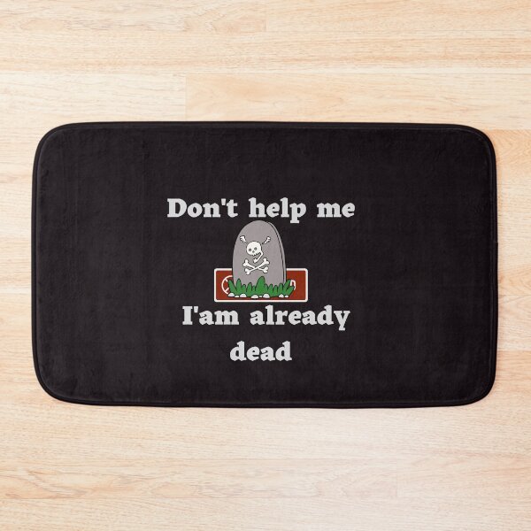Item preview,   Don't help me I'am already dead designed and sold by smart Mahdi.