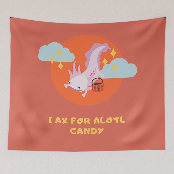 Item preview, I Ax For Alotl Candy Axolotl Halloween Trick Or Treating Graphic designed and sold by EllConApparel.