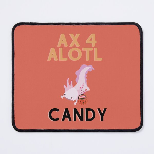 Item preview, Ax 4 Alotl Candy Axolotl Halloween Trick Or Treating Graphic designed and sold by EllConApparel.