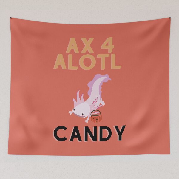 Item preview, Ax 4 Alotl Candy Axolotl Halloween Trick Or Treating Graphic designed and sold by EllConApparel.