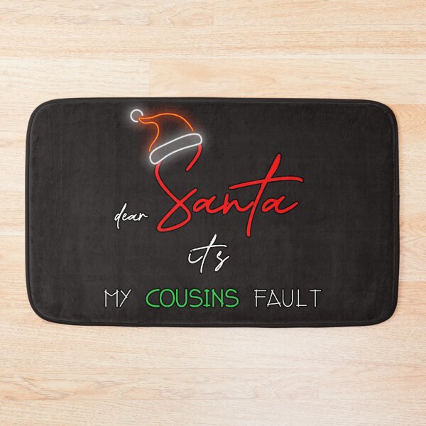 Item preview, Dear Santa its My Cousins Fault designed and sold by Bouchfashions.
