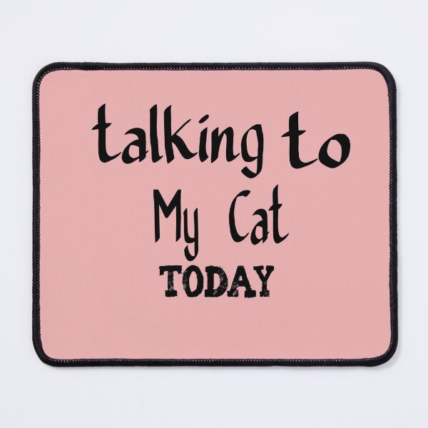 Item preview, talking to My cat today T-shirt designed and sold by Mambahfit.