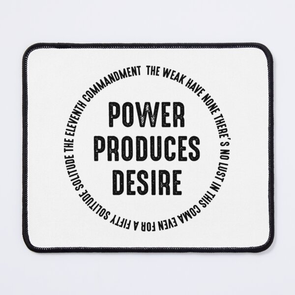 Item preview, Power Produces Desire b designed and sold by culturecargo.