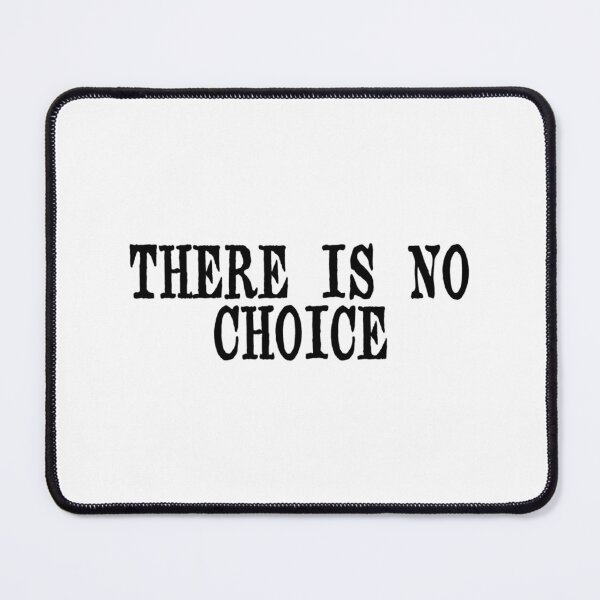 Item preview, There Is No Choice designed and sold by culturecargo.