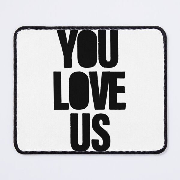 Item preview, You Love Us, black   designed and sold by culturecargo.