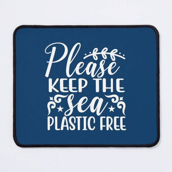 Item preview, Please Keep The Sea Plastic Free designed and sold by thecooltable.