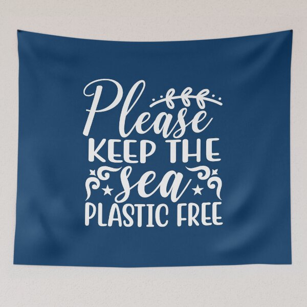Item preview, Please Keep The Sea Plastic Free designed and sold by thecooltable.