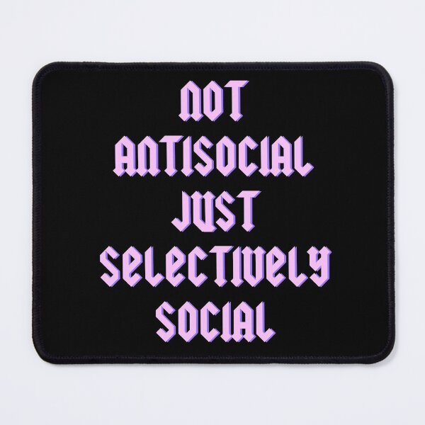 Item preview, Not Anti Social Just Selectively Social designed and sold by TheLykosApparel.