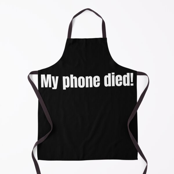 Item preview, Sorry My Phone Died - White Lie Tried designed and sold by Sonatablue.