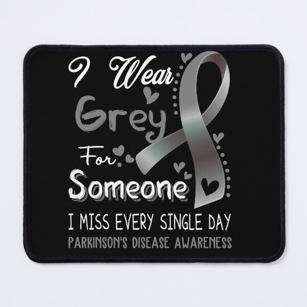 Item preview, I Wear Gray For Someone I Miss Every Single Day Parkinson's Disease Awareness designed and sold by hvoid41.