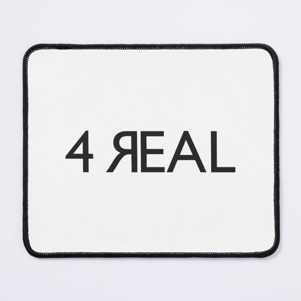 Item preview, 4 REAL   designed and sold by PogiTShirts.
