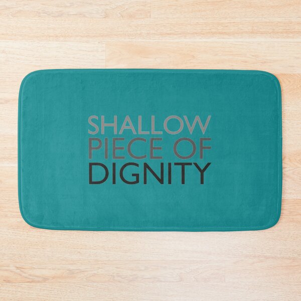 Item preview, A shallow piece of dignity   designed and sold by PogiTShirts.