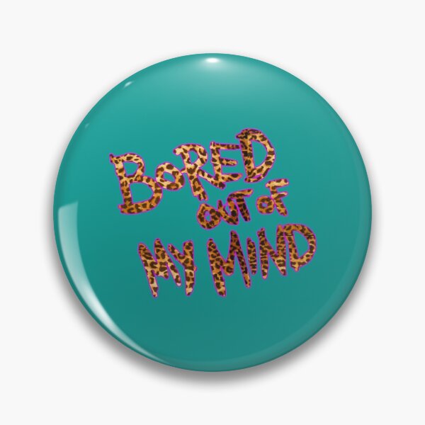 Item preview, Bored Out Of My Mind   designed and sold by PogiTShirts.