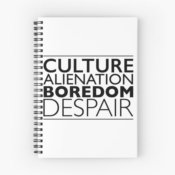 Item preview, Culture Alienation Boredom Despair   designed and sold by PogiTShirts.