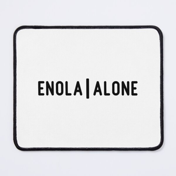 Item preview, Enola Alone, black   designed and sold by PogiTShirts.