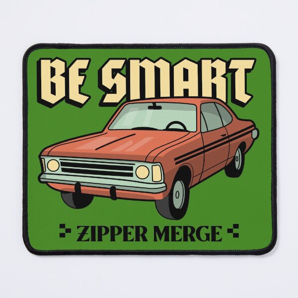 Item preview, Be Smart Zipper Merge designed and sold by TheMapleDragon.