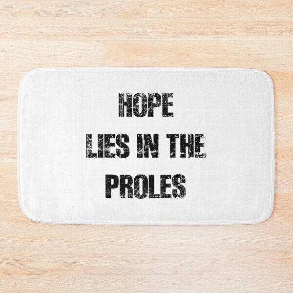 Item preview, Hope Lies In The Proles    designed and sold by PogiTShirts.