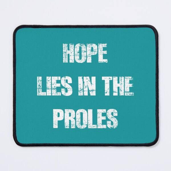 Item preview, Hope Lies In The Proles   designed and sold by PogiTShirts.