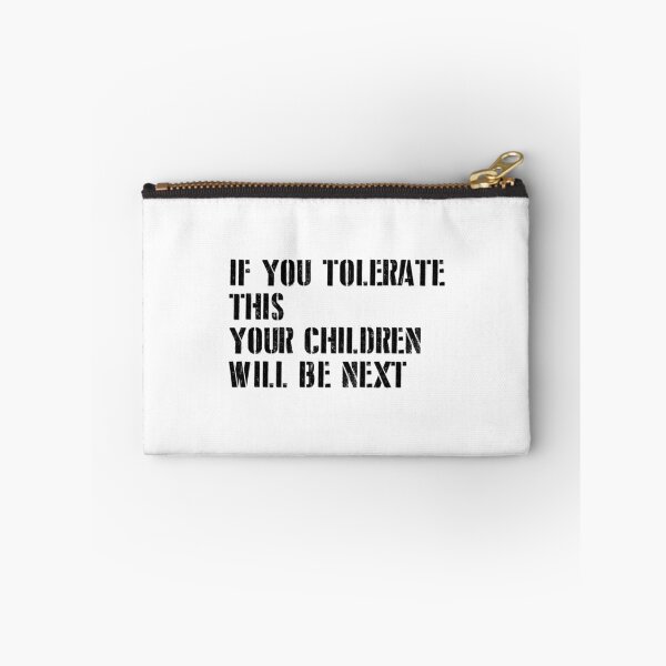 Item preview, If You Tolerate This Your Children Will Be Next, black new   designed and sold by PogiTShirts.
