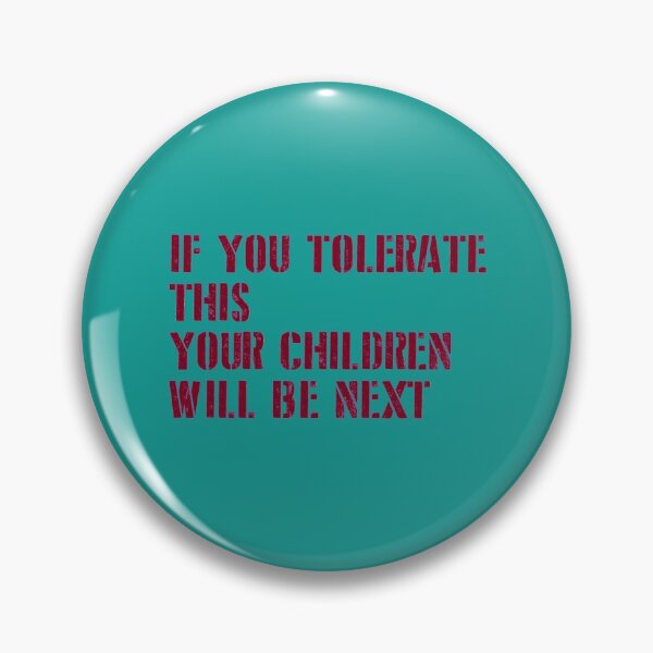 Item preview, If You Tolerate This Your Children Will Be Next, burgundy new   designed and sold by PogiTShirts.