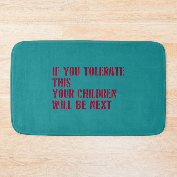 Item preview, If You Tolerate This Your Children Will Be Next, burgundy new   designed and sold by PogiTShirts.