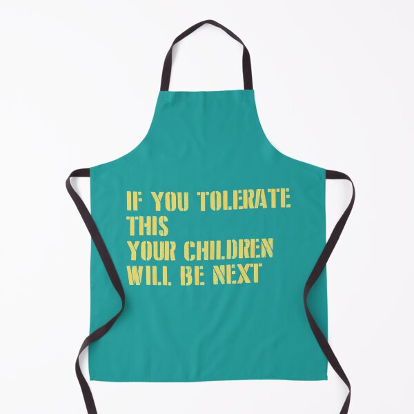 Item preview, If You Tolerate This Your Children Will Be Next, mustard new designed and sold by PogiTShirts.