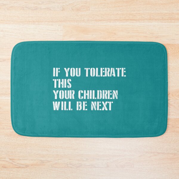 Item preview, If You Tolerate This Your Children Will Be Next, white new   designed and sold by PogiTShirts.