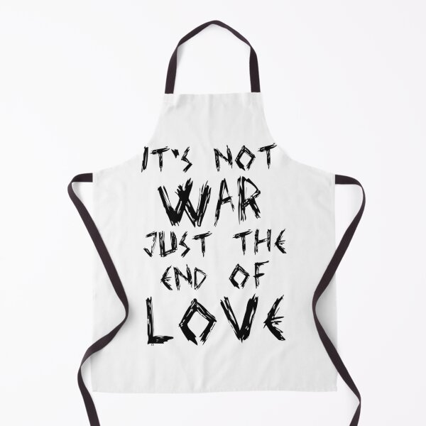 Item preview, It_s Not War, Just The End Of Love   designed and sold by PogiTShirts.
