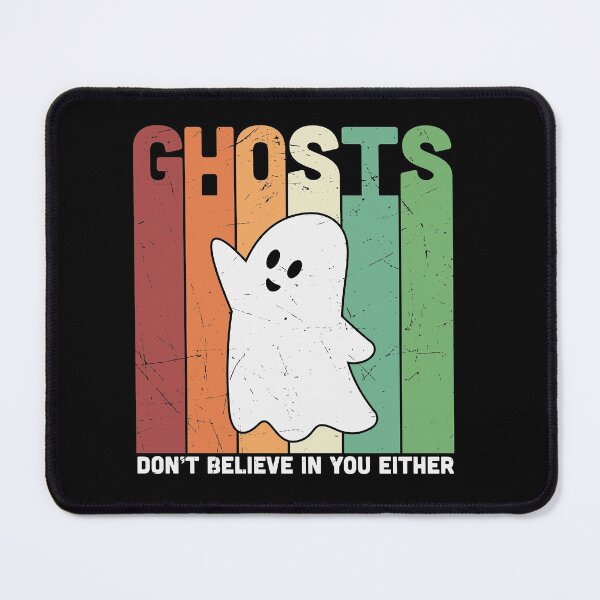 Item preview, Ghosts don't believe in you either designed and sold by pnkpopcorn.