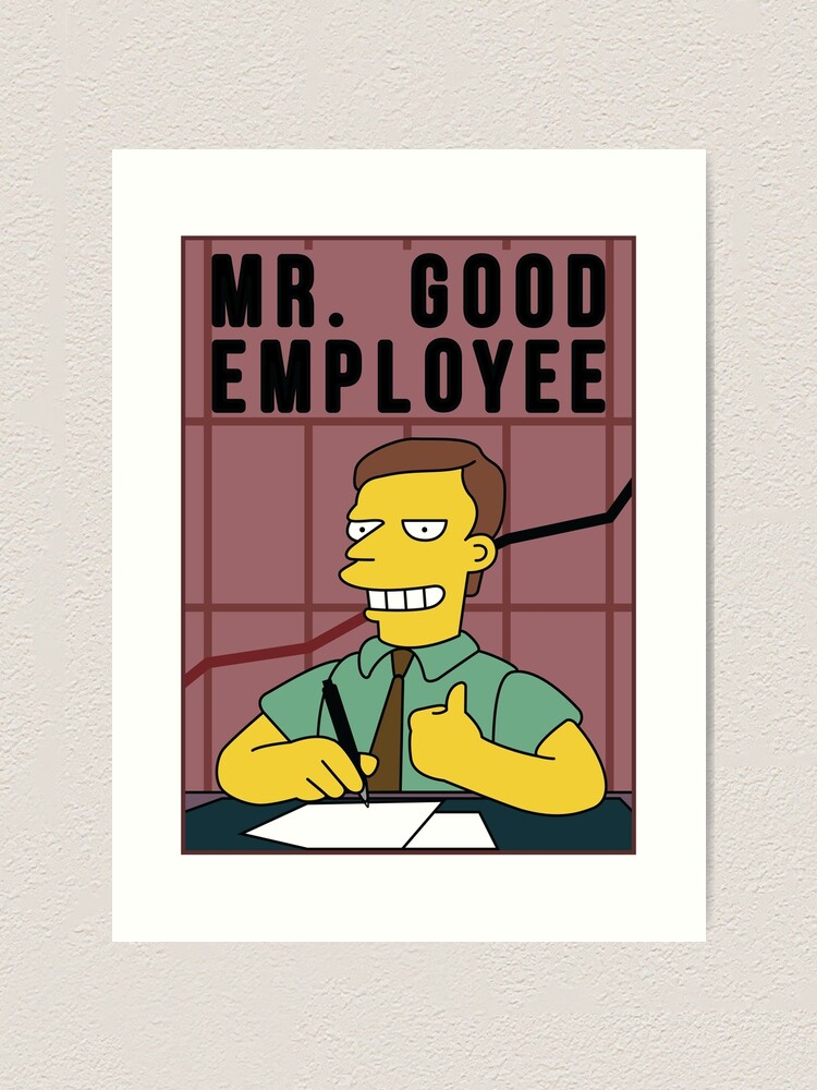 "Mr. Good Employee" Art Print for Sale by CrescentPhresh Redbubble