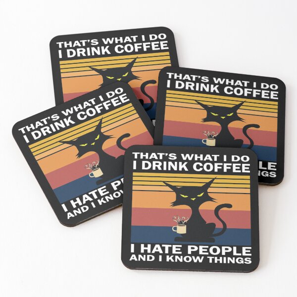 Item preview, That's what i do i drink coffee i hate people and i know things designed and sold by pnkpopcorn.