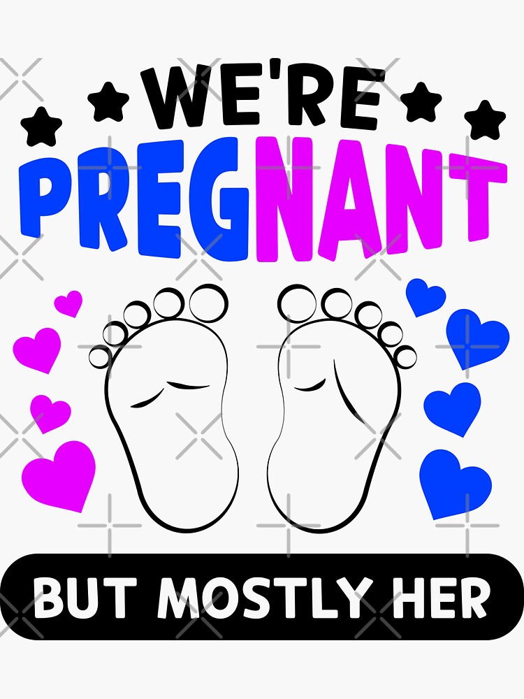 Were Pregnant But Mostly Her Funny Pregnancy Announcement For Men