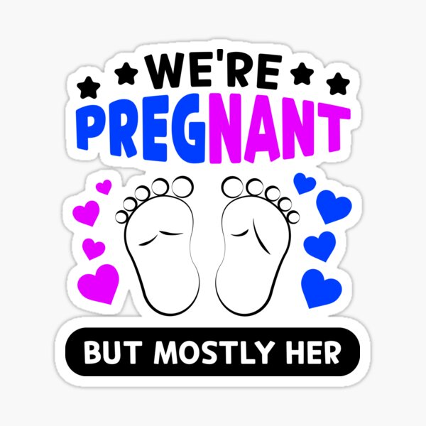 Were Pregnant But Mostly Her Funny Pregnancy Announcement For Men