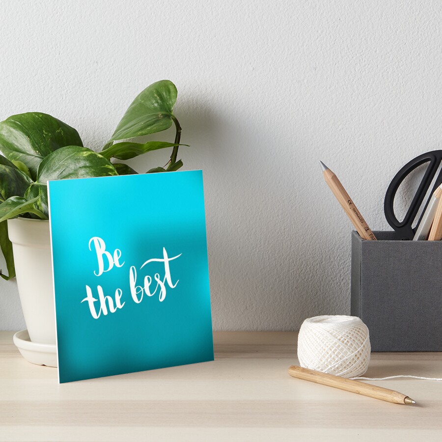 Be the best. Text on blur light cyan background.