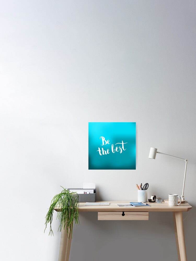 Be the best. Text on blur light cyan background.